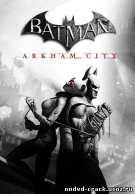 NoDVD, NoCD для Batman: Arkham City - GOTY [v1.0 EN/RU]