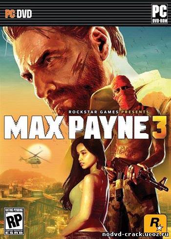 NoDVD, crack для Max Payne 3 [v1.0.0.55 EN/RU]