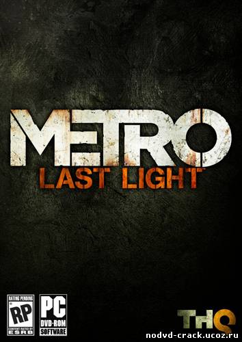 Metro: Last Light NoDVD [v1.0 EN/RU]